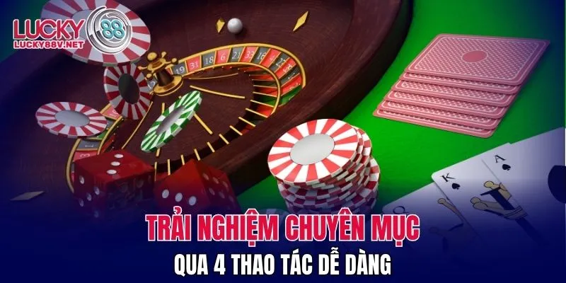 Trải nghiệm chuyên mục qua 4 thao tác dễ dàng
