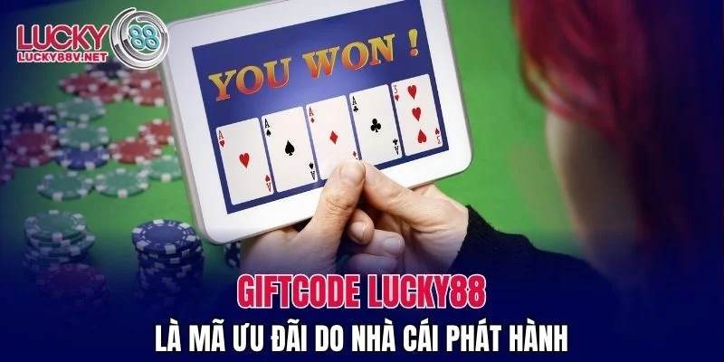 Giftcode LUCKY88 là mã ưu đãi do nhà cái phát hành