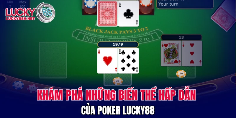 Khám phá những biến thể hấp dẫn của poker LUCKY88