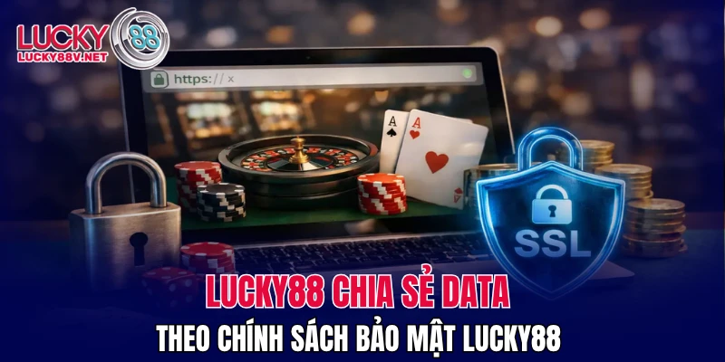 LUCKY88 chia sẻ data theo chính sách bảo mật LUCKY88