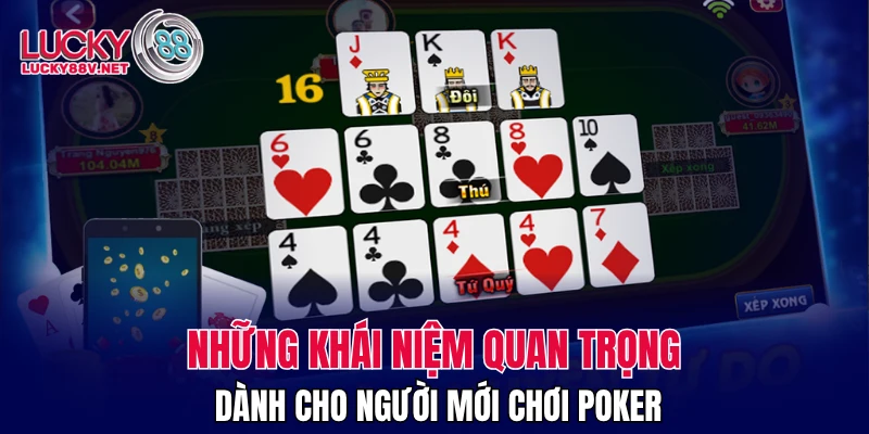 Những khái niệm quan trọng dành cho người mới chơi poker
