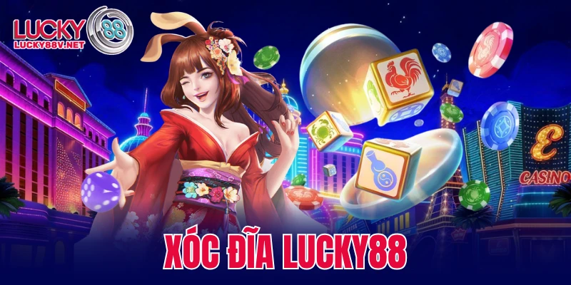 xóc đĩa LUCKY88